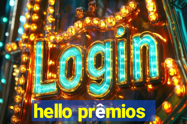hello prêmios