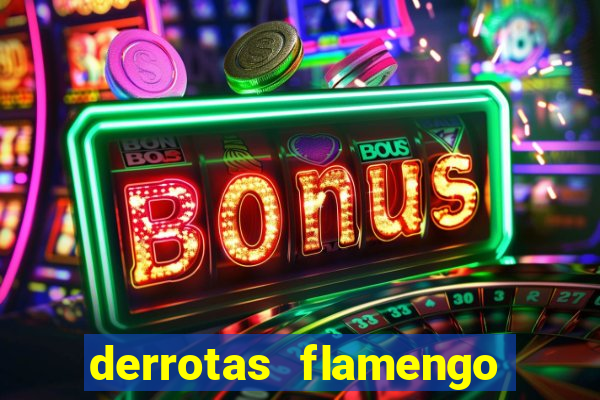 derrotas flamengo 2019 brasileiro