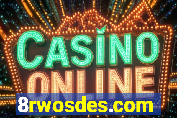 8rwosdes.com