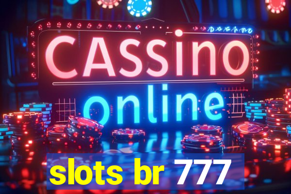 slots br 777