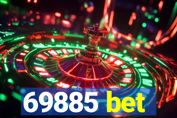 69885 bet