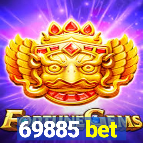 69885 bet