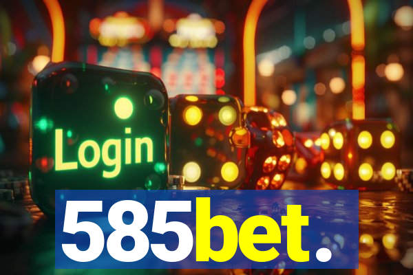 585bet.