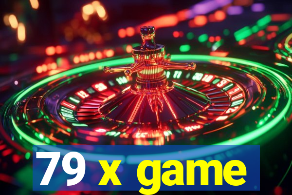 79 x game