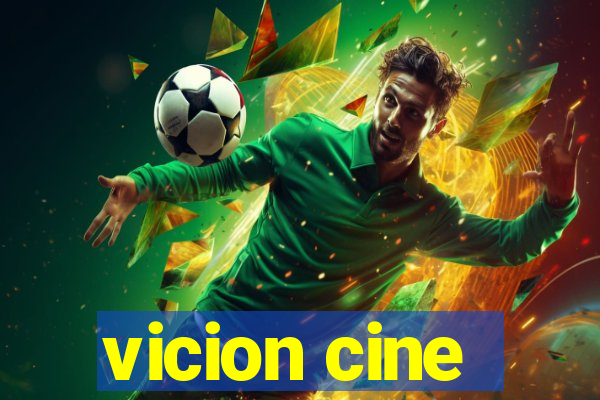 vicion cine