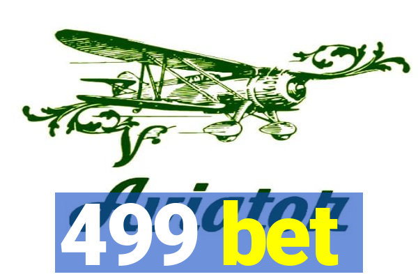 499 bet