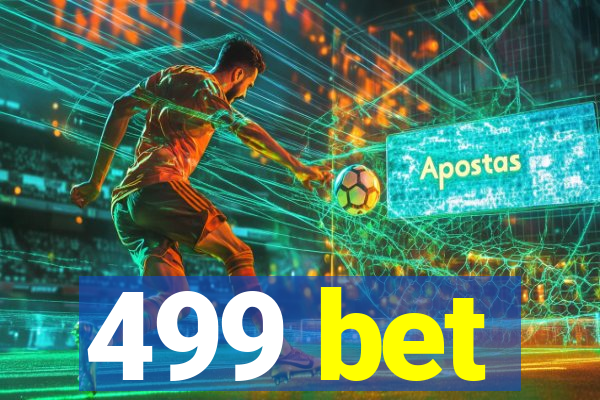 499 bet