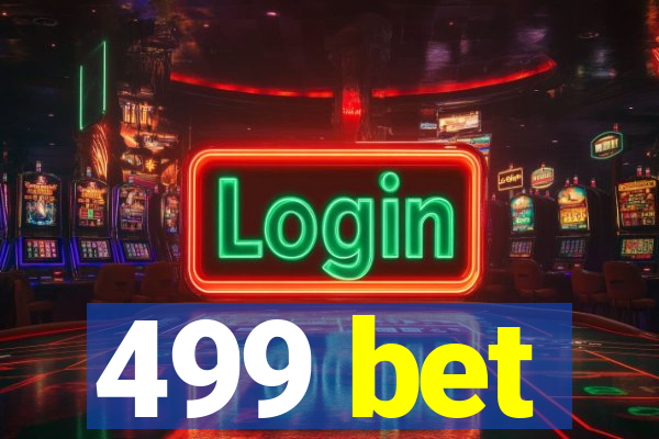 499 bet