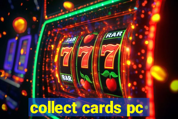 collect cards pc