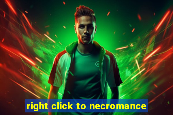 right click to necromance