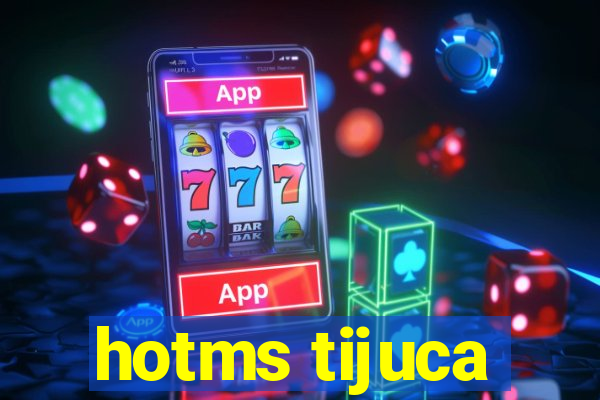 hotms tijuca