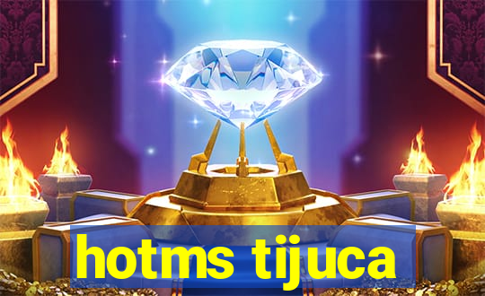 hotms tijuca