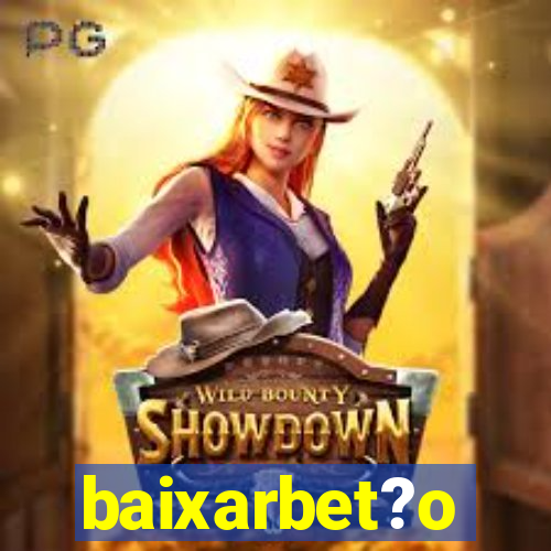 baixarbet?o