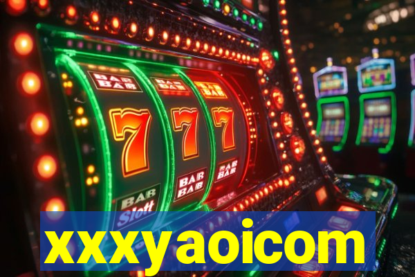 xxxyaoicom