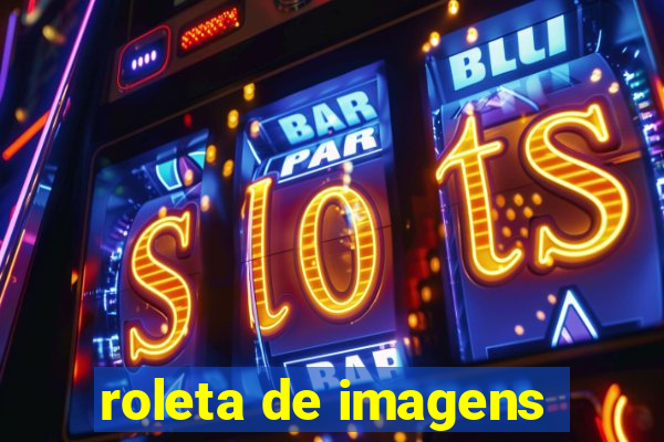 roleta de imagens