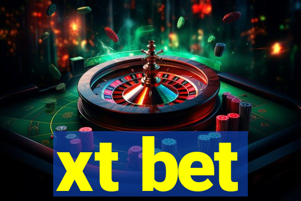xt bet