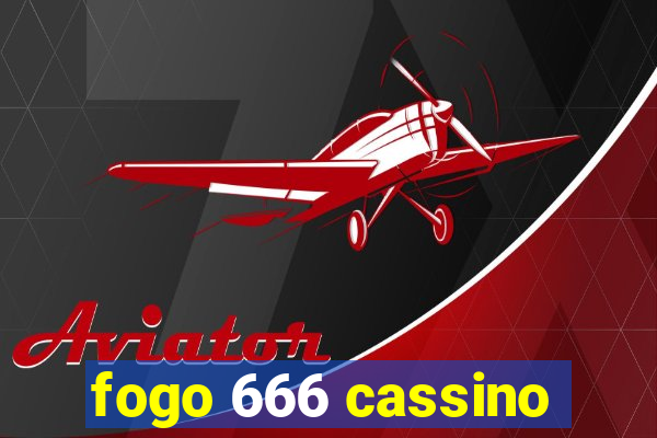 fogo 666 cassino