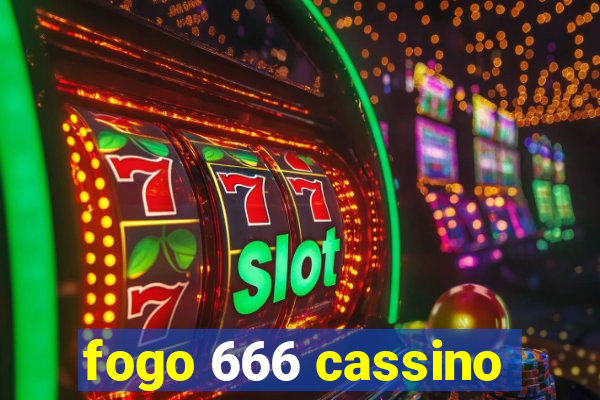 fogo 666 cassino