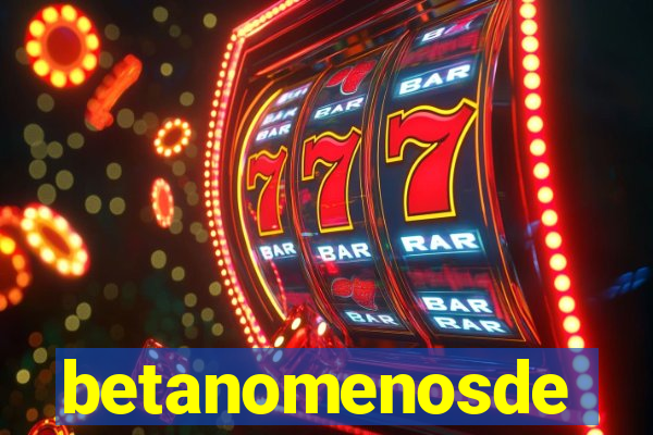 betanomenosde