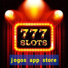 jogos app store para ganhar dinheiro