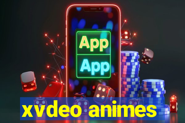 xvdeo animes