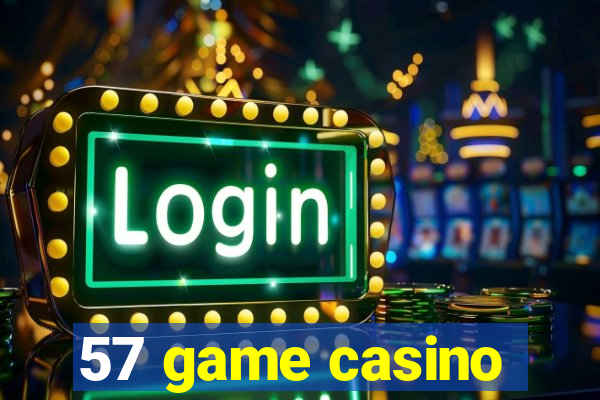 57 game casino