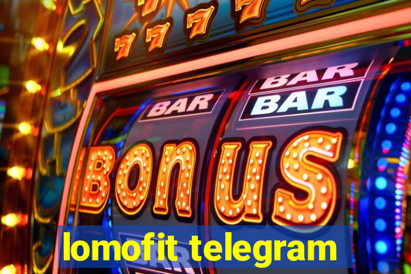 lomofit telegram