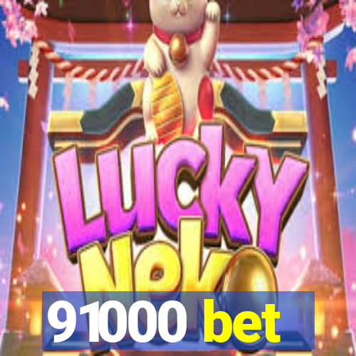 91000 bet