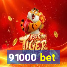 91000 bet