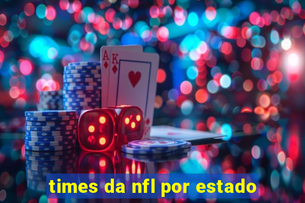 times da nfl por estado