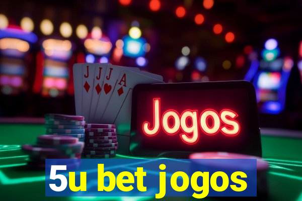 5u bet jogos
