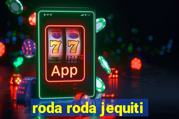 roda roda jequiti