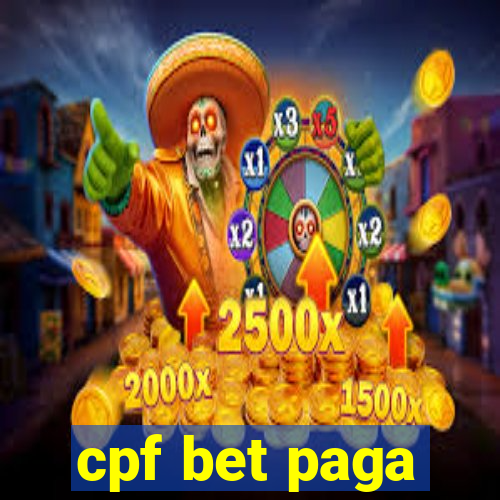 cpf bet paga