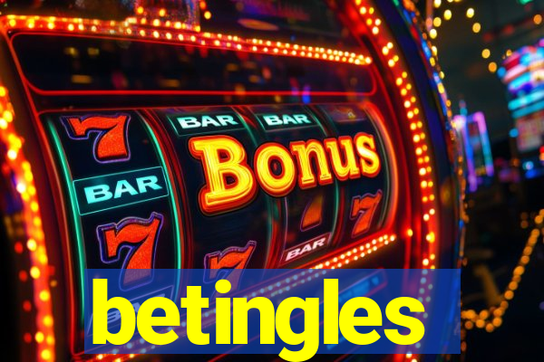 betingles
