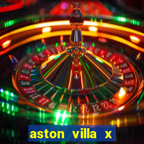 aston villa x liverpool futemax