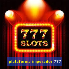 plataforma imperador 777
