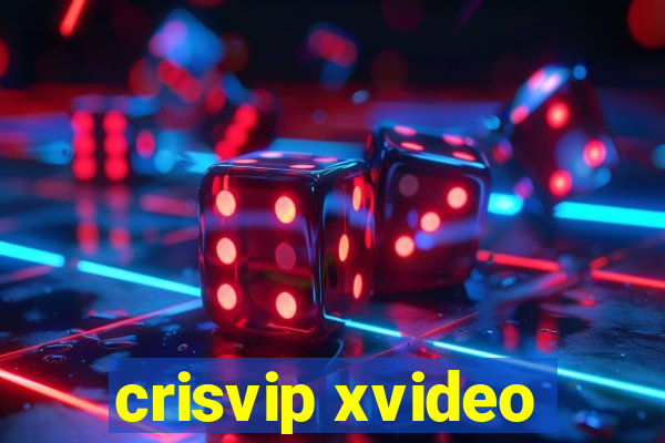 crisvip xvideo