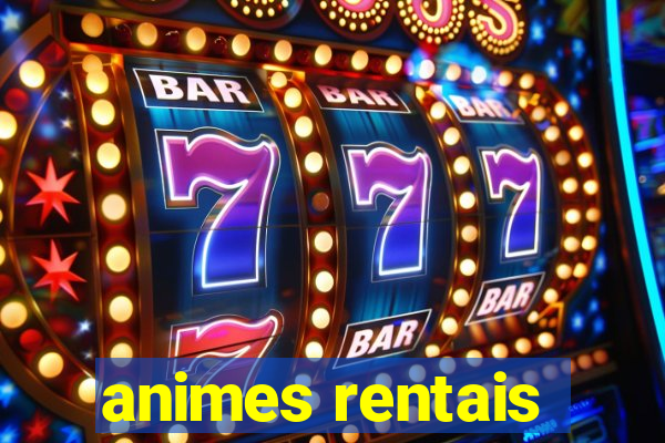 animes rentais