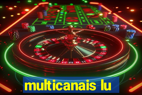 multicanais lu