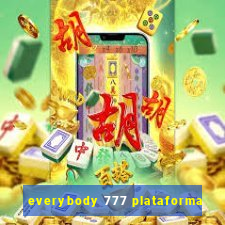 everybody 777 plataforma