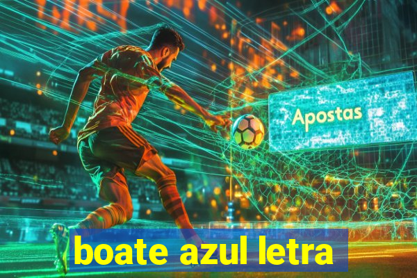 boate azul letra