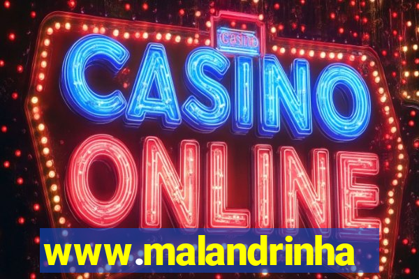 www.malandrinhas.net