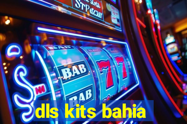 dls kits bahia
