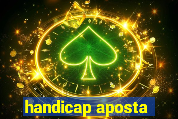 handicap aposta