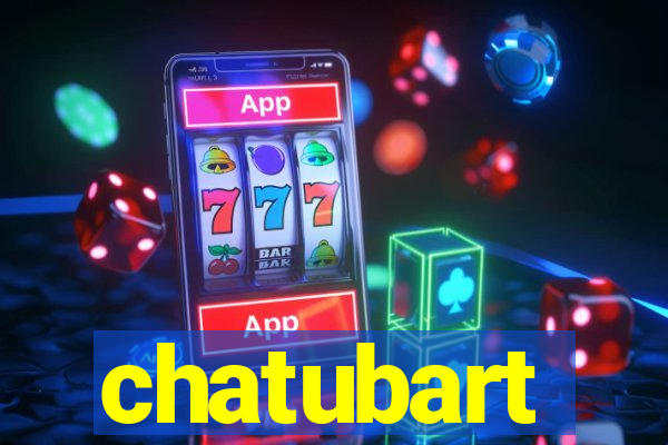 chatubart