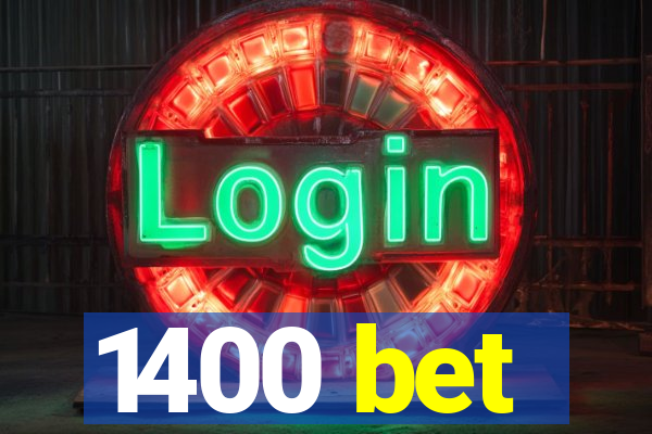 1400 bet