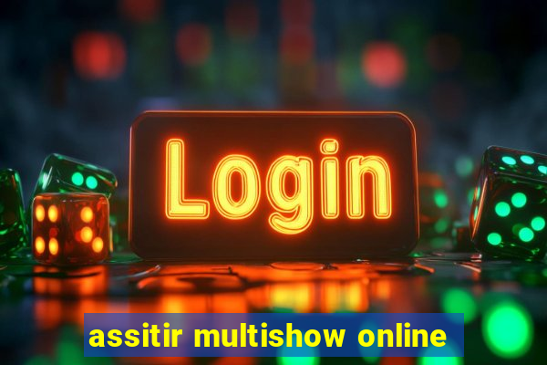 assitir multishow online