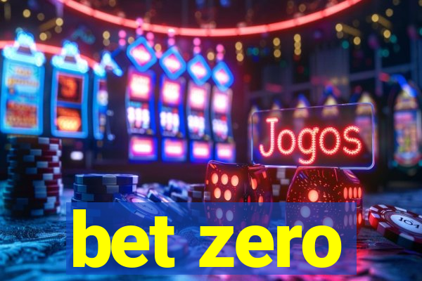 bet zero