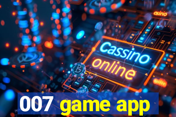 007 game app