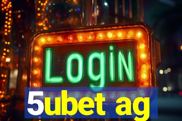 5ubet ag